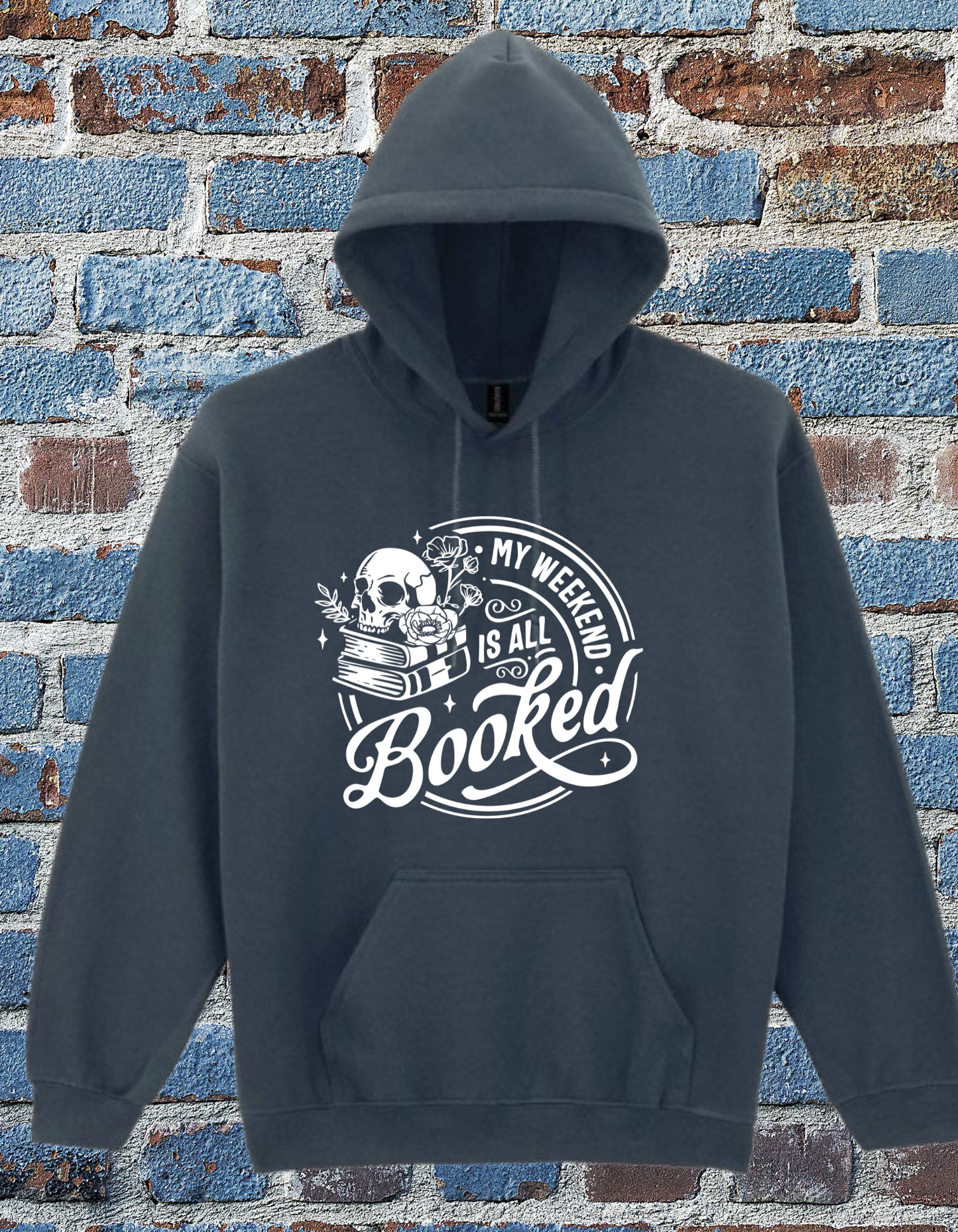 My Weekend is All Booked Hoodie –Bookish Gothic Skull Hoodie for Readers & Introverts