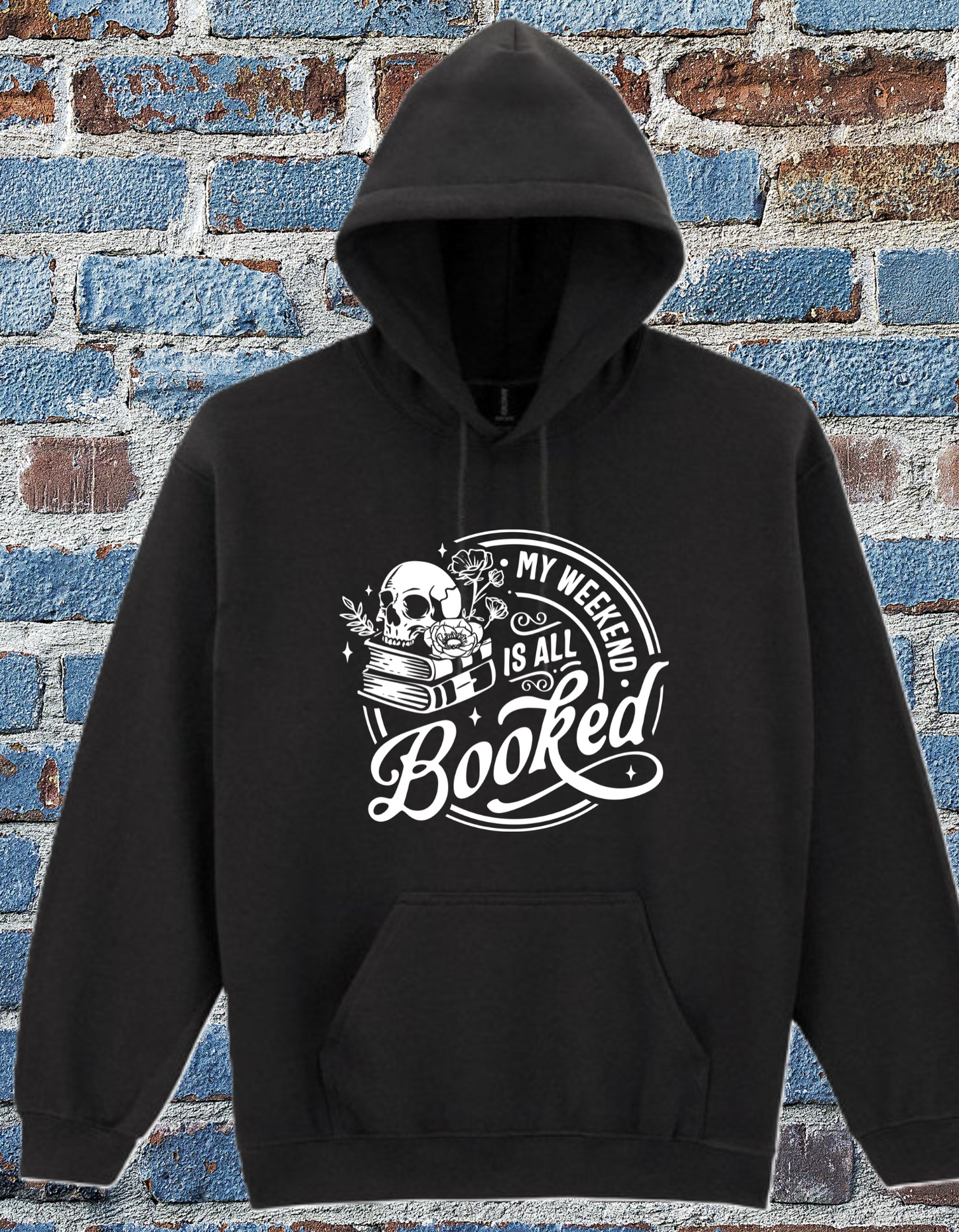 My Weekend is All Booked Hoodie –Bookish Gothic Skull Hoodie for Readers & Introverts