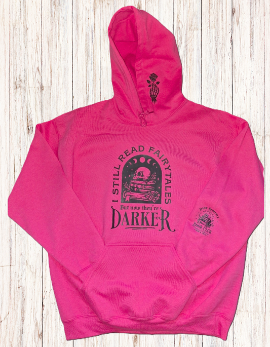Dark Fairytales Gothic Hoodie – “I Still Read Fairytales (But Now They’re Darker)” – Pink Skull Book Hoody